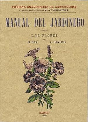 MANUAL DEL JARDINERO. Las Flores