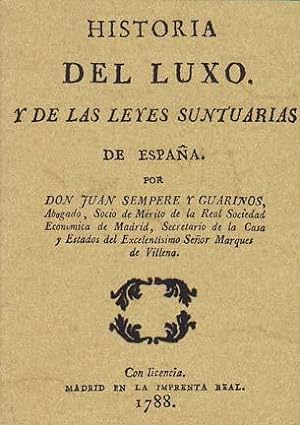 HISTORIA DEL LUXO Y DE LAS LEYES SUNTUARIAS DE ESPAÑA