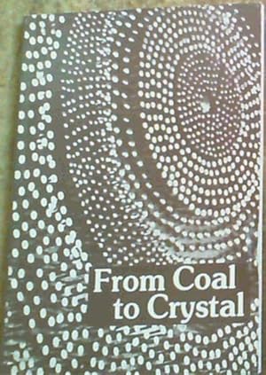 Imagen del vendedor de From Coal to Crystal a la venta por Chapter 1