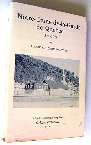 Seller image for Notre-Dame-de-la-garde de Qubec 1877-1977 for sale by Claudine Bouvier