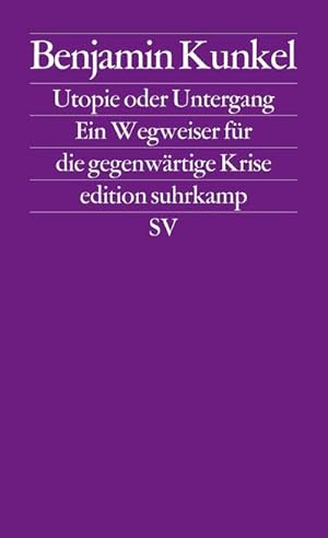 Bild des Verkufers fr Utopie oder Untergang : Ein Wegweiser fr die gegenwrtige Krise zum Verkauf von AHA-BUCH GmbH