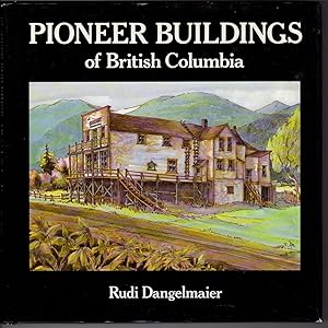 Imagen del vendedor de Pioneer Buildings of British Columbia a la venta por Ainsworth Books ( IOBA)