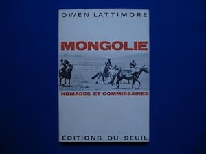 MONGOLIE. Nomades et Commissaires