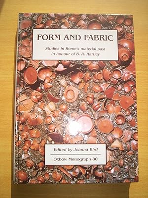 Image du vendeur pour Form and Fabric studies in Rome's material past in honour of B.R. Hartley mis en vente par Chevin Books