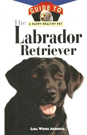 AN OWNER'S GUIDE TO THE LABRADOR RETRIEVER