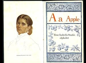 Image du vendeur pour A a Apple; Rose Isabella Stark's Alphabet mis en vente par Little Stour Books PBFA Member