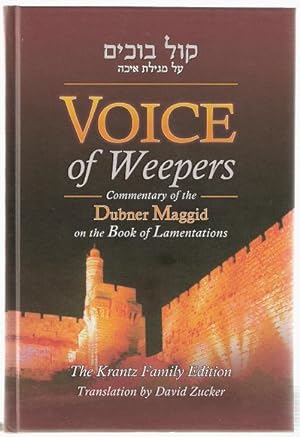 Voice of Weepers : Commentary of the Dubno Maggid on the Book of Lamentations (Eicha)
