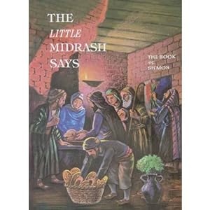 The Little Midrash Says 2 : Book of Shmos (Exodus)