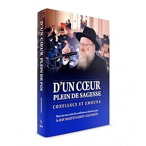 Seller image for D'un coeur plein de sagesse: Confiance et Emouna for sale by Sifrey Sajet