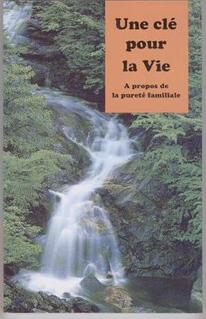 Une clé Pour La Vie : à Propos De La pureté Familiale