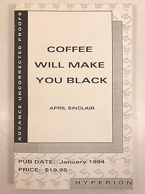 Coffee Will Make You Black