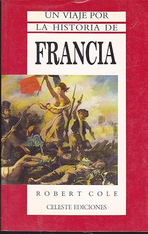 Imagen del vendedor de UN VIAJE POR LA HISTORIA DE FRANCIA 1EDICION a la venta por CALLE 59  Libros