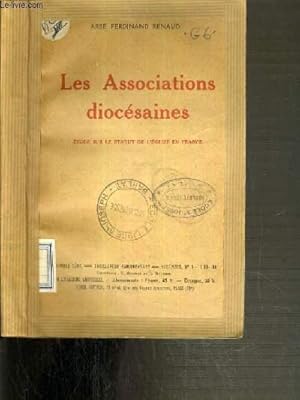 Seller image for LES ASSOCIATIONS DIOCESAINES - ETUDE SUR LE STATUT DE L'EGLISE EN FRANCE for sale by Le-Livre