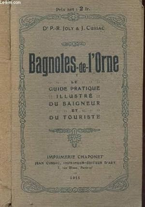 Bild des Verkufers fr BAGNOLES DE L'ORNE - LE GUIDE PRATIQUE ILLUSTRE DU BAIGNEUR ET DU TOURISTE. zum Verkauf von Le-Livre