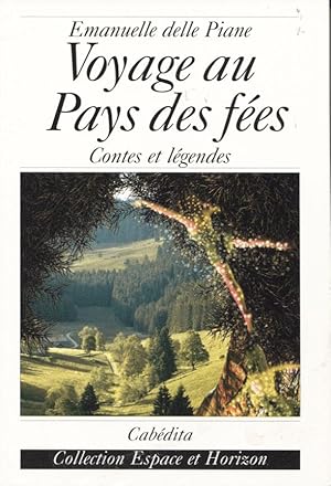 Voyage au pays des fées, contes et légendes