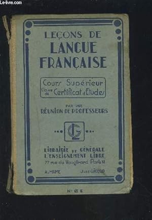 Seller image for LECONS DE LANGUE FRANCAISE - COURS SUPERIEUR - CLASSE DU CERTIFICAT D'ETUDES. for sale by Le-Livre