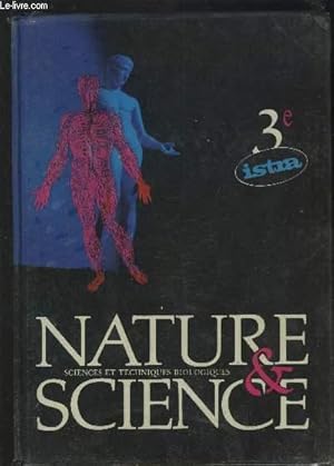 Seller image for NATURE & SCIENCE - SCIENCES ET TECHNIQUES BIOLOGIQUES - CLASSE DE 3. for sale by Le-Livre