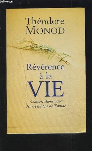 Image du vendeur pour REVERENCE A LA VIE - CONVERSATIONS AVEC JEAN-PHILIPPE DE TONNAC. mis en vente par Le-Livre