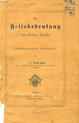 Seller image for DIE HEILSBEDEUTUNG DES TODES CHRISTI for sale by Le-Livre