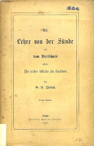 Bild des Verkufers fr DIE LEHRE VON DER SNDE UND VOM VERSHNER, ODER: DIE WAHRE WEIHE DES ZWEIFLERS zum Verkauf von Le-Livre