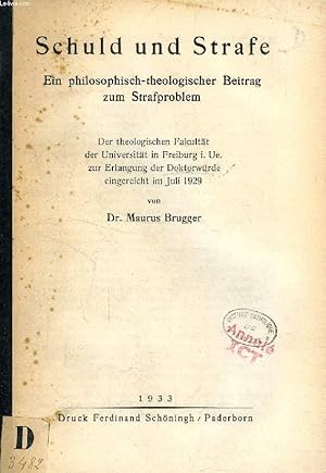 Bild des Verkufers fr SCHULD UND STRAFE, EIN PHILOSOPHISCHE-THEOLOGISCHER BEITRAG ZUM STRAFPROBLEM zum Verkauf von Le-Livre