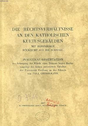 Seller image for DIE RECHTSVERHLTNISSE AN DEN KATHOLISCHEN KUTUSGEBUDEN MIT BESONDERER RCKSICHT AUF DIE SCHWEIZ (INAUGURAL-DISSERTATION) for sale by Le-Livre