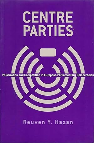 Imagen del vendedor de Centre Parties: Polarization and Competition in European Parliamentary Democracies a la venta por Alanjo Books