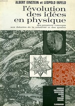 Seller image for L'EVOLUTION DES IDEES EN PHYSIQUE, DES PREMIERS CONCEPTS AUX THEORIES DE LA RELATIVITE ET DES QUANTA for sale by Le-Livre