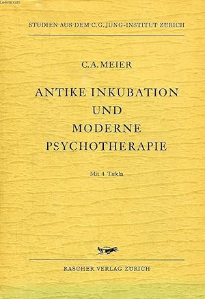 Bild des Verkufers fr ANTIKE INKUBATION UND MODERNE PSYCHOTHERAPIE zum Verkauf von Le-Livre