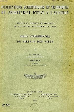 Bild des Verkufers fr PUBLICATIONS SCIENTIFIQUES ET TECHNIQUES DU SECRETARIAT D'ETAT A L'AVIATION 178, ETUDE EXPERIMENTALE DU SILLAGE DES AILES zum Verkauf von Le-Livre