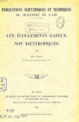 Seller image for PUBLICATIONS SCIENTIFIQUES ET TECHNIQUES DU MINISTERE DE L'AIR 211, LES ECOULEMENTS GAZEUX NON ISENTROPIQUES for sale by Le-Livre