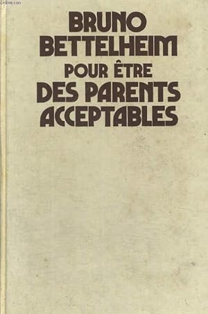 Image du vendeur pour POUR ETRE DES PARENTS ACCEPTABLES. mis en vente par Le-Livre