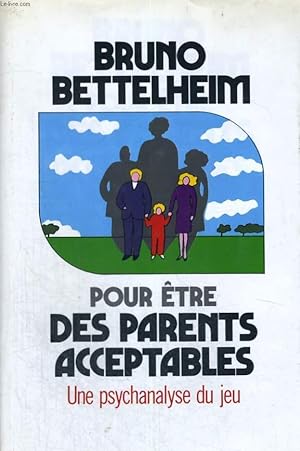 Imagen del vendedor de POUR ETRE DES PARENTS ACCEPTABLES. a la venta por Le-Livre