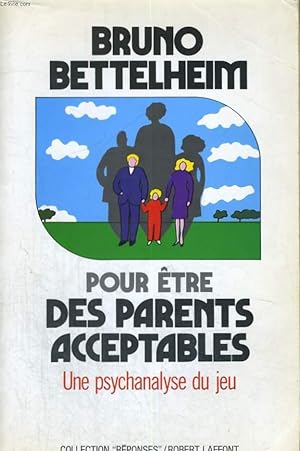 Image du vendeur pour POUR ETRE DES PARENTS ACCEPTABLES. mis en vente par Le-Livre