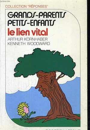 Bild des Verkufers fr GRANDS PARENTS PETITS ENFANTS : LE LIEN VITAL. zum Verkauf von Le-Livre