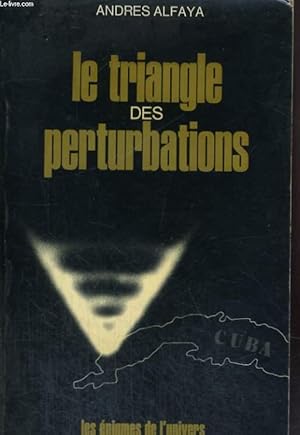 Image du vendeur pour LE TRIANGLE DES PERTURBATIONS. mis en vente par Le-Livre