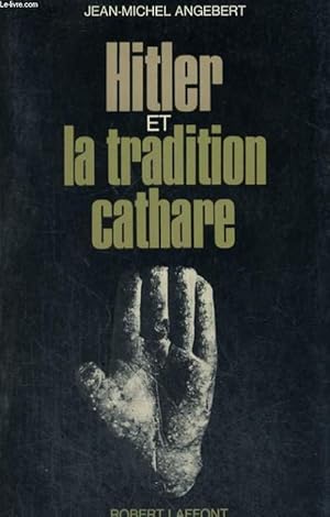 Image du vendeur pour HITLER ET LA TRADITION CATHARE. mis en vente par Le-Livre