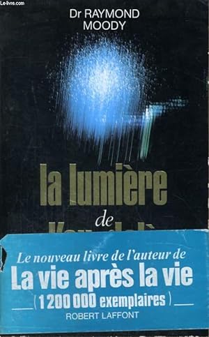 Image du vendeur pour LA LUMIERE DE L'AU DELA. mis en vente par Le-Livre