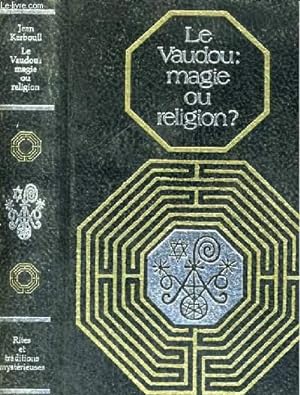 Immagine del venditore per LE VAUDOU: MAGIE OU RELIGION? venduto da Le-Livre