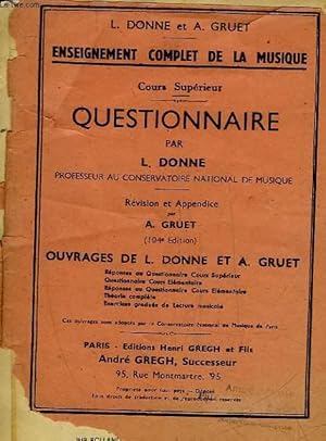 Bild des Verkufers fr ENSEIGNEMENT COMPLET DE LA MUSIQUE - COURS SUPERIEUR - QUESTIONNAIRE - OUVRAGE DE L. DONNE ET A. GRUET zum Verkauf von Le-Livre