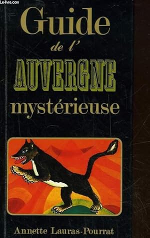 Image du vendeur pour GUIDE DE L'AUVERGNE MYSTERIEUSE mis en vente par Le-Livre