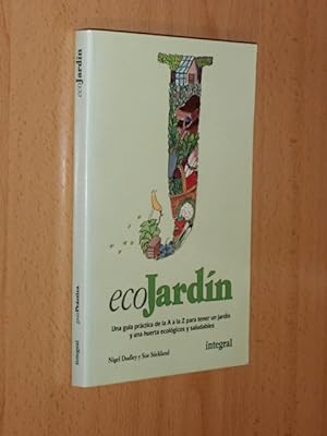 Immagine del venditore per ECOJARDN - Una gua prctica de la A a la Z para tener un jardn y una huerta ecolgicos y saludables venduto da Libros del Reino Secreto
