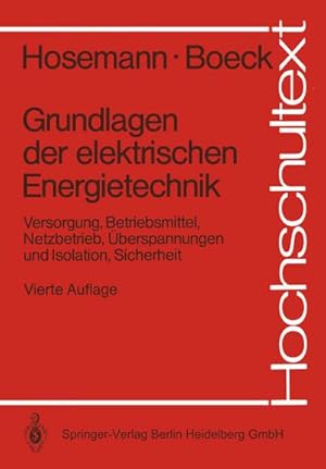 Seller image for Grundlagen der elektrischen Energietechnik : Versorgung, Betriebsmittel, Netzbetrieb, berspannungen und Isolation, Sicherheit for sale by AHA-BUCH GmbH