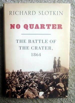 No Quarter: The Battle of the Crater, 1864