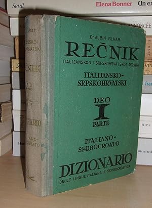 DIZIONARIO DELE LINGUE ITALIANA E SERBOCROATA : Parte Prima : Italiano-Serbocroato - Recnik Itali...