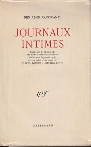 Imagen del vendedor de Journaux intimes. dition intgrale des manuscrits autographes publie pour la premire fois avec un index et des notes par Alfred Roulin et Charles Roth. a la venta por ARTLINK