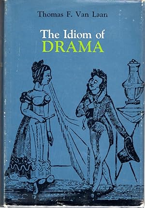 Bild des Verkufers fr The Idiom of Drama zum Verkauf von Dorley House Books, Inc.