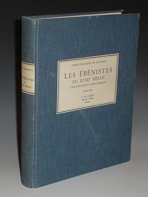 Bild des Verkufers fr Les Ebenistes Du XVIIIe Siecle, Leurs Oeuvres et Leurs Marques zum Verkauf von Alcuin Books, ABAA/ILAB
