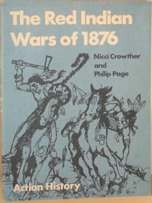 Imagen del vendedor de The Red Indian Wars of 1876: Action History a la venta por Washburn Books