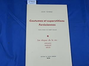 coutumes et superstitions foréziennes -4 Les étapes de la vie : Enfance mariage décès